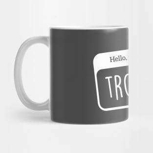 Hello, I'm Trouble Mug